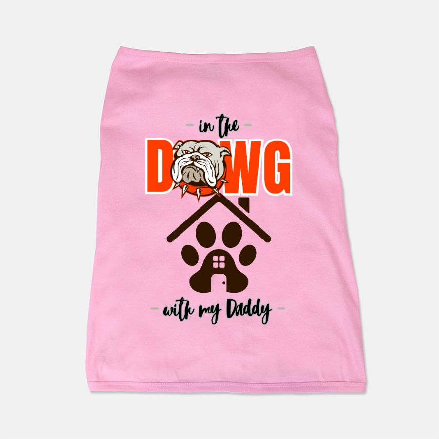 Browns Football - In the Dawg House with My Daddy - Pet Vest T-shirt Tank Top