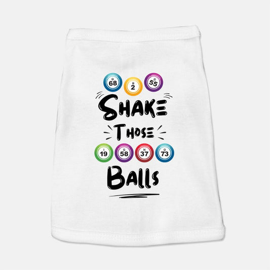 BINGO - Shake Those Balls - Cat Dog Pet Vest T-shirt Tank Top