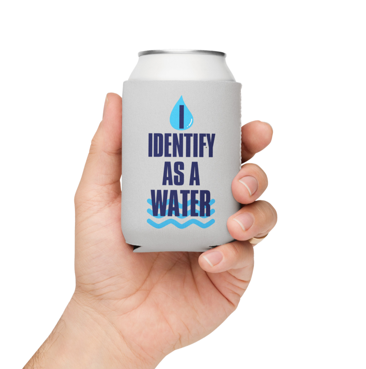 I Identify as a Water — Funny Beer Soda Can Cooler Koozie