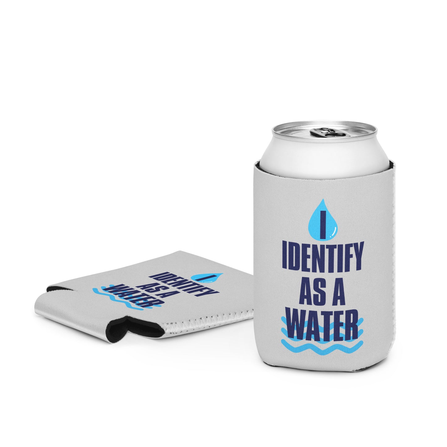 I Identify as a Water — Funny Beer Soda Can Cooler Koozie