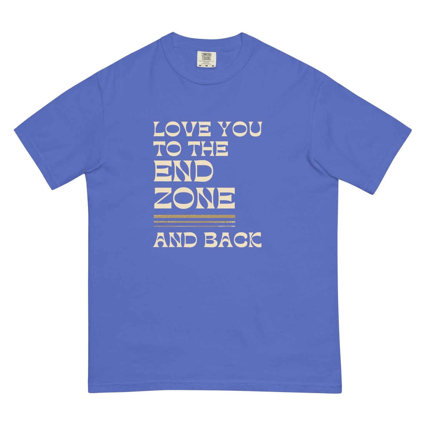 Football Love You to the End Zone and Back Relaxed Fit Garment-dyed Heavyweight Unisex T-shirt