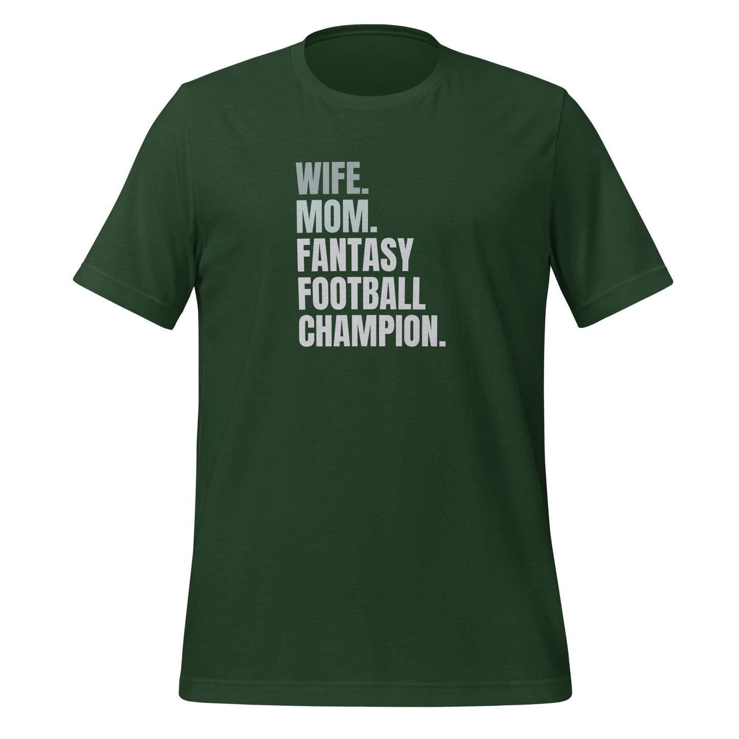 Wife. Mom. Fantasy Football Champion. Unisex T-shirt Regular + Plus Sizes