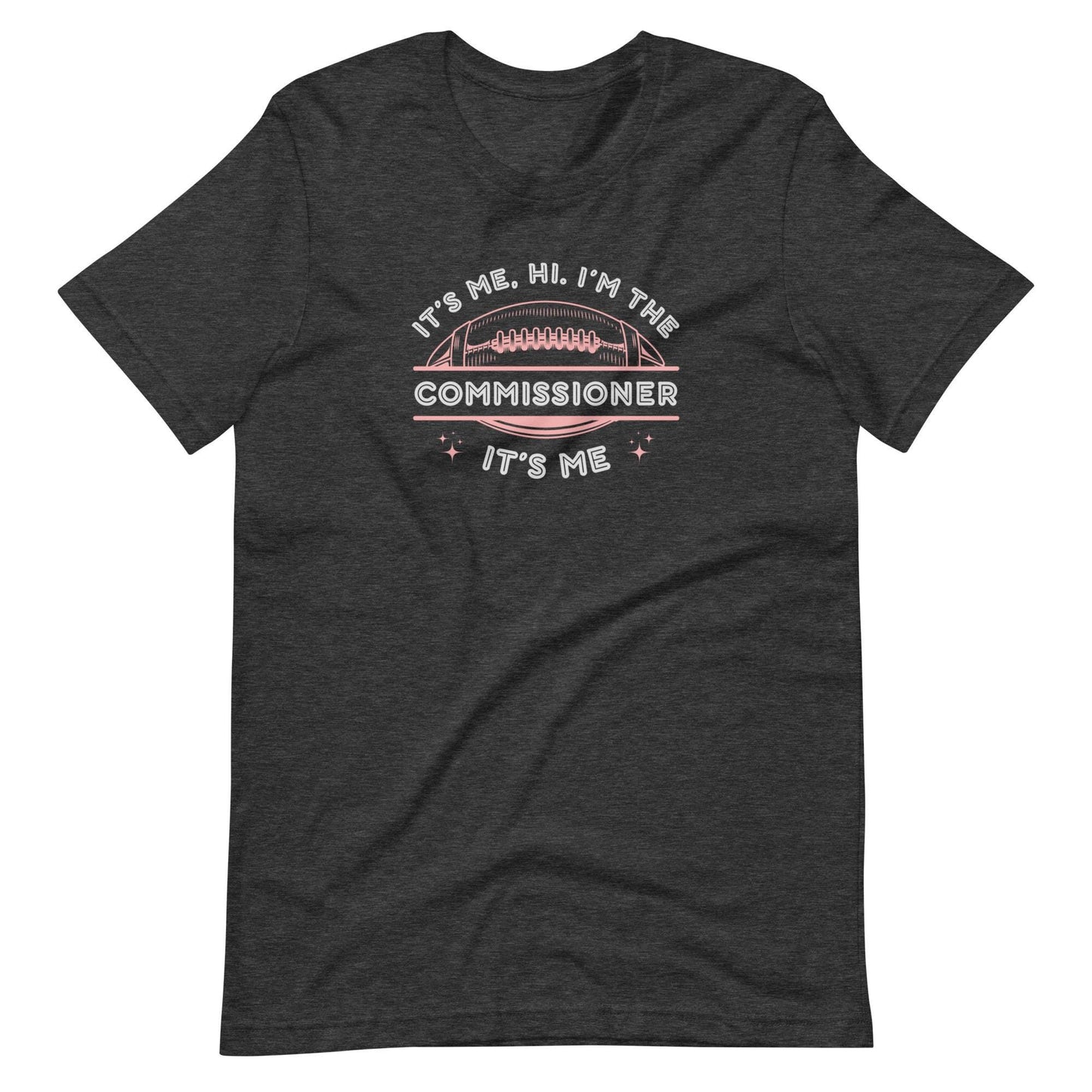Funny Its Me, hi. I am the Commissioner. Its Me. T. Swift Fantasy Football Unisex T-shirt