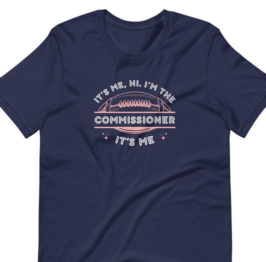 Funny Its Me, hi. I am the Commissioner. Its Me. T. Swift Fantasy Football Unisex T-shirt