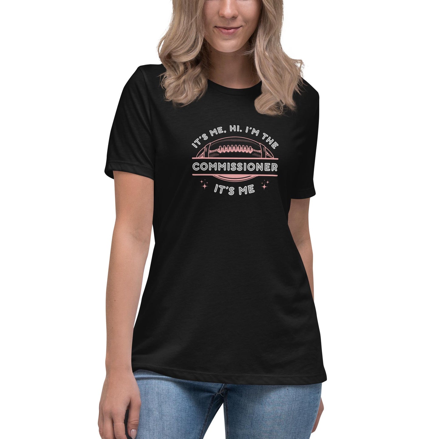 Funny Its Me, hi. I am the Commissioner. Its Me. T. Swift Fantasy Football Women's Relaxed Fit T-Shirt