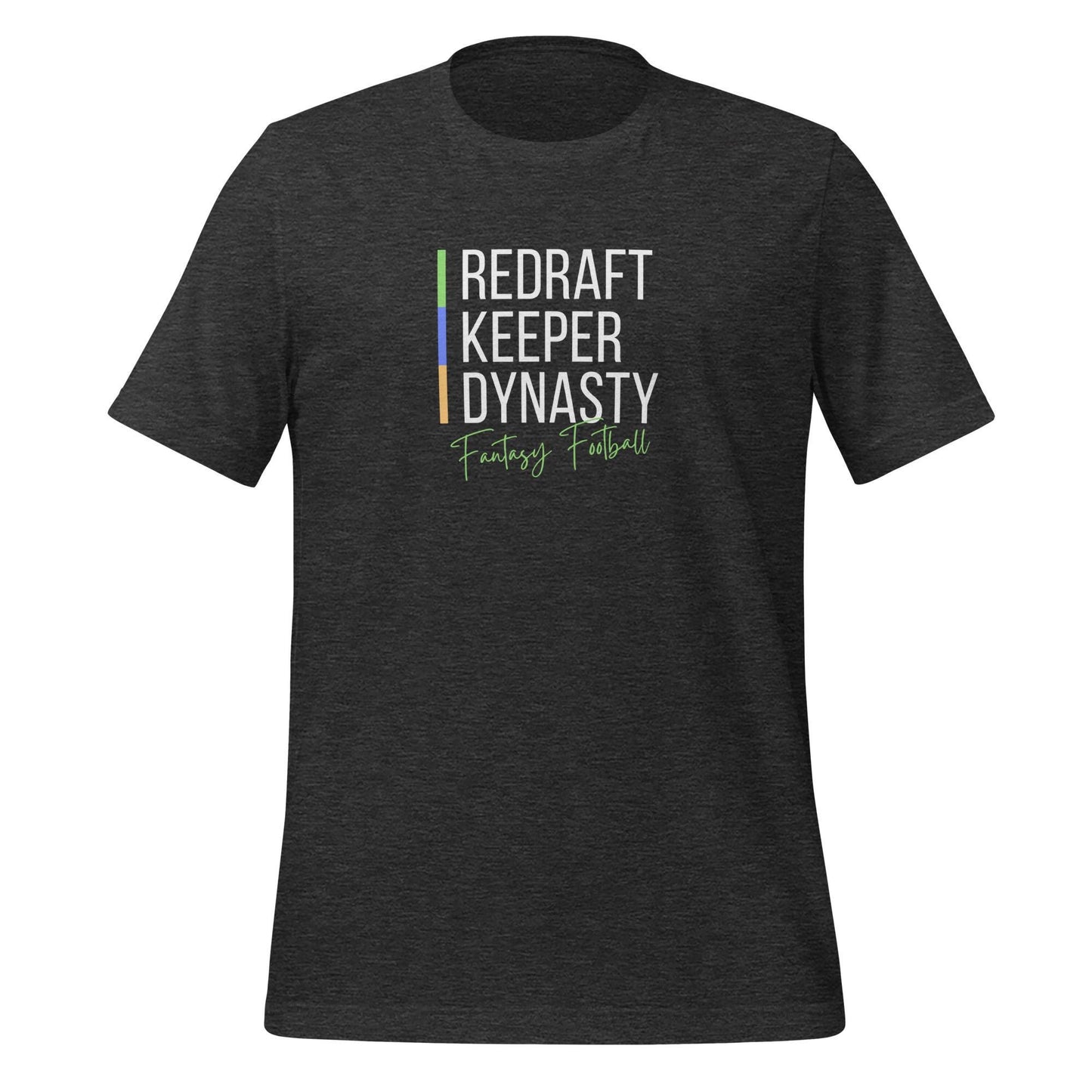 Redraft • Keeper • Dynasty Fantasy Football Unisex T-shirt Reg, Big + Plus Sizes