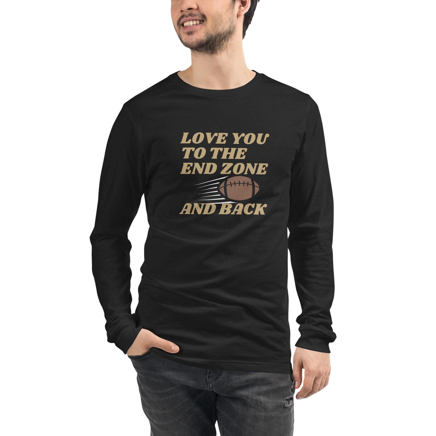 Love You to the End Zone and Back Football Long Sleeve Tee Reg + Big Sizes