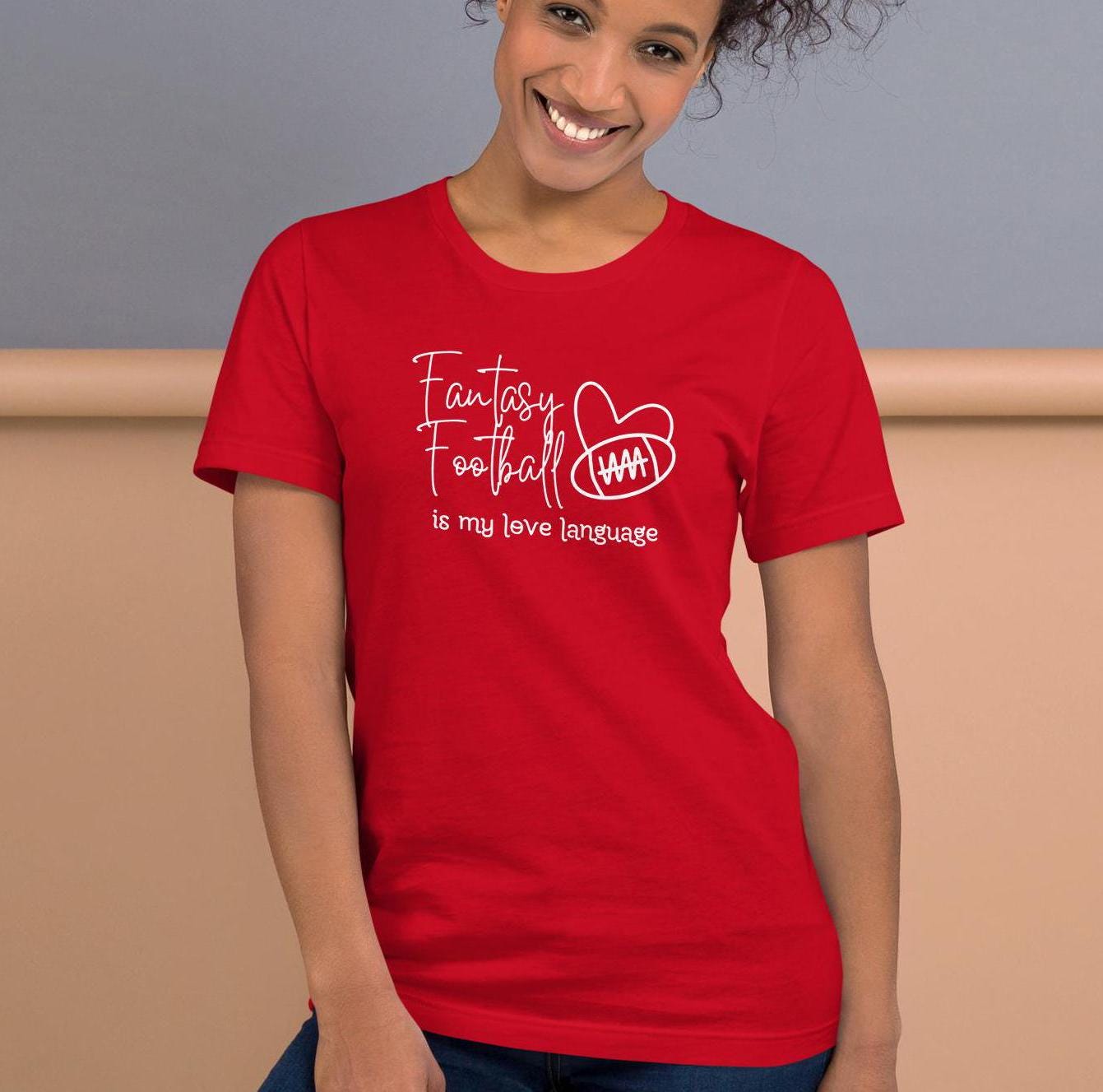 Fantasy Football is My Love Language Unisex T-shirt Reg + Plus Sizes