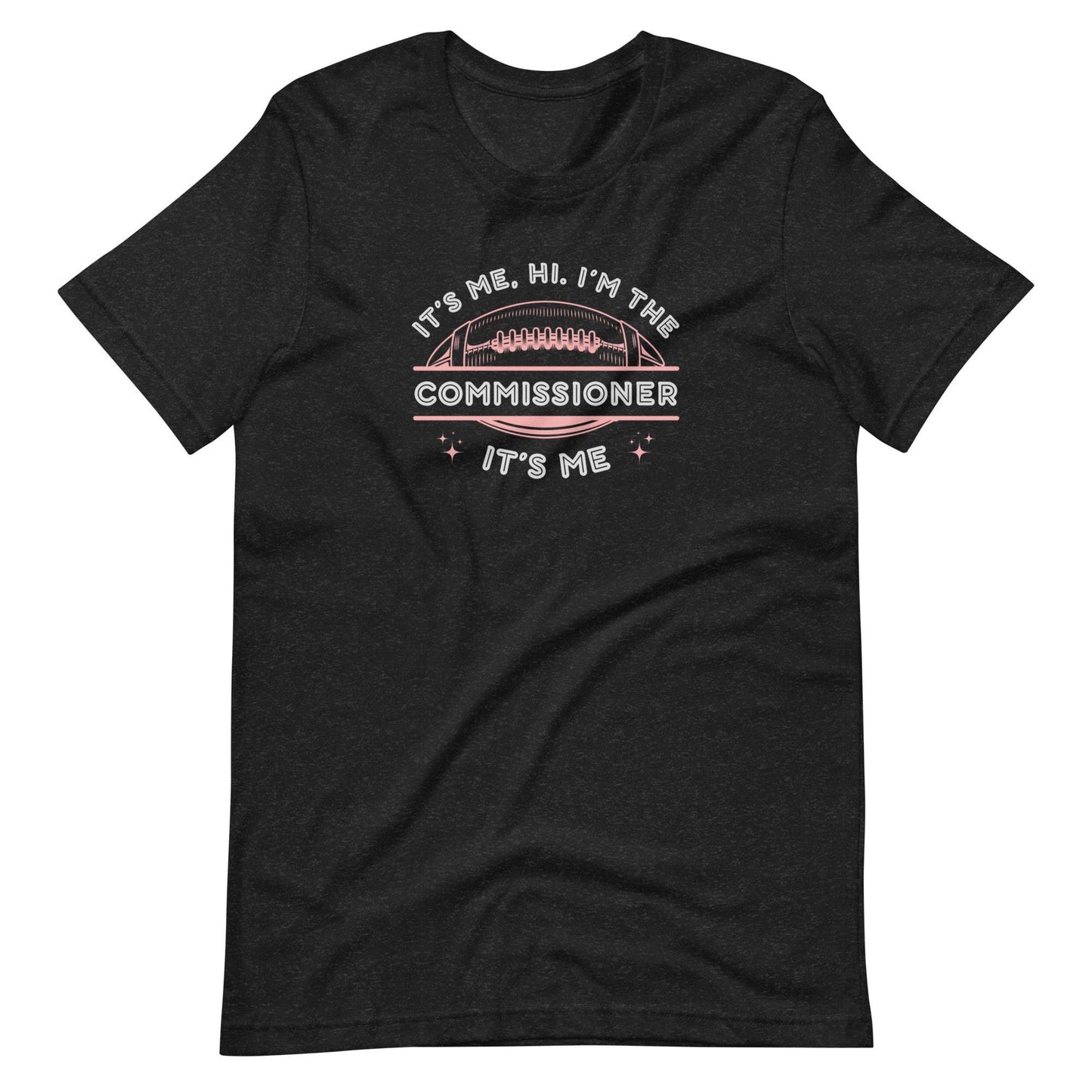 Funny Its Me, hi. I am the Commissioner. Its Me. T. Swift Fantasy Football Unisex T-shirt