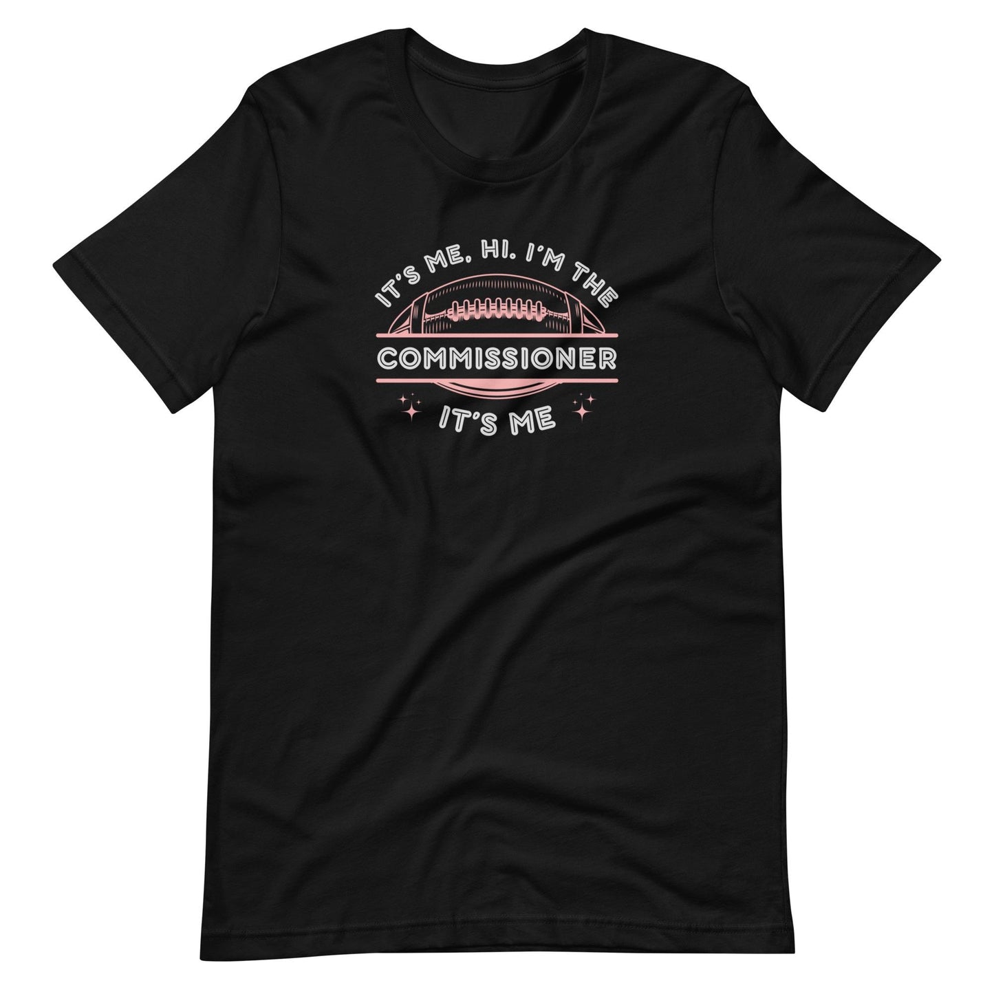 Funny Its Me, hi. I am the Commissioner. Its Me. T. Swift Fantasy Football Unisex T-shirt