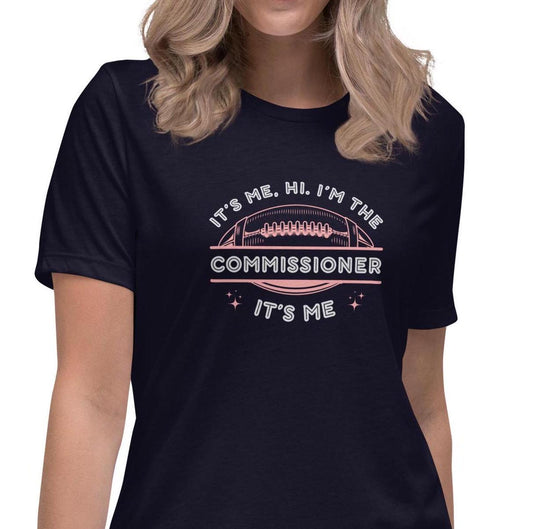 Funny Its Me, hi. I am the Commissioner. Its Me. T. Swift Fantasy Football Women's Relaxed Fit T-Shirt