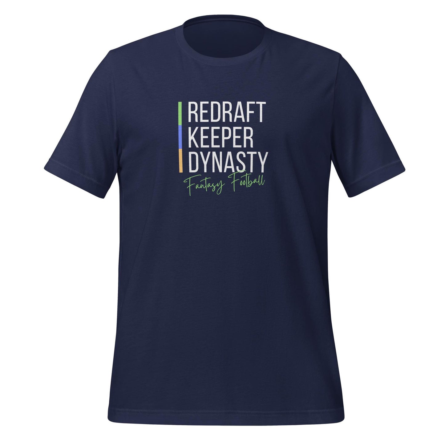 Redraft • Keeper • Dynasty Fantasy Football Unisex T-shirt Reg, Big + Plus Sizes