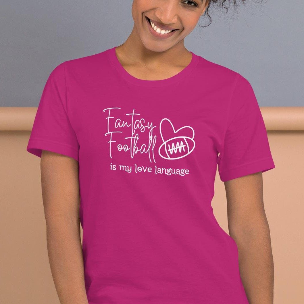 Fantasy Football is My Love Language Unisex T-shirt Reg + Plus Sizes