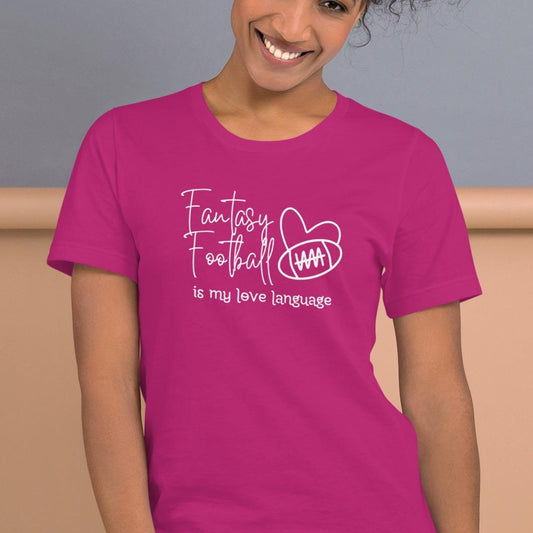 Fantasy Football is My Love Language Unisex T-shirt Reg + Plus Sizes