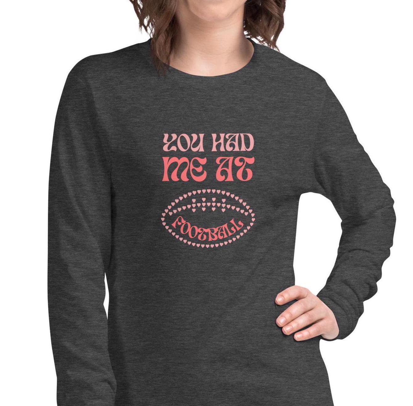 You Had Me at Football Unisex Long Sleeve Tee Reg, Big + Plus Size