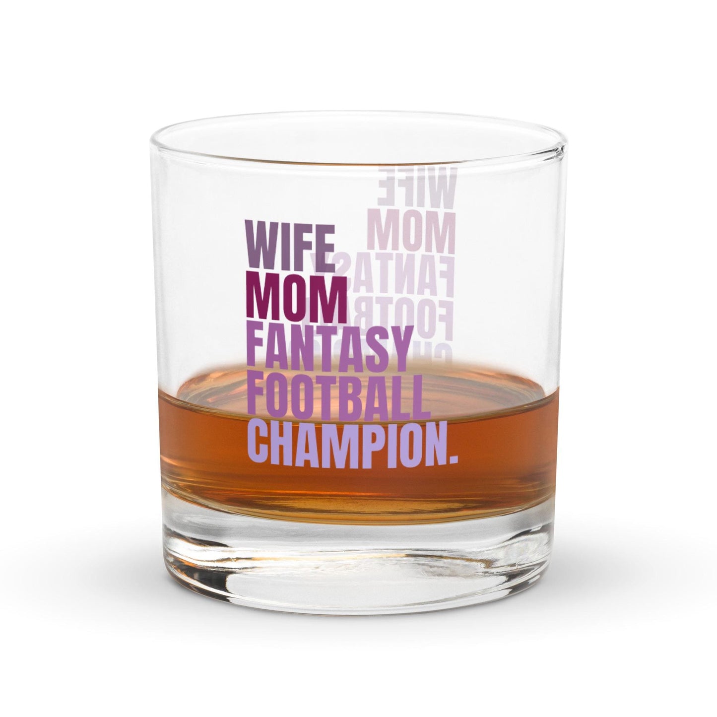 Wife. Mom. Fantasy Football Champion. Whiskey Rocks Lo-Ball Glass Tumbler 10.5 oz