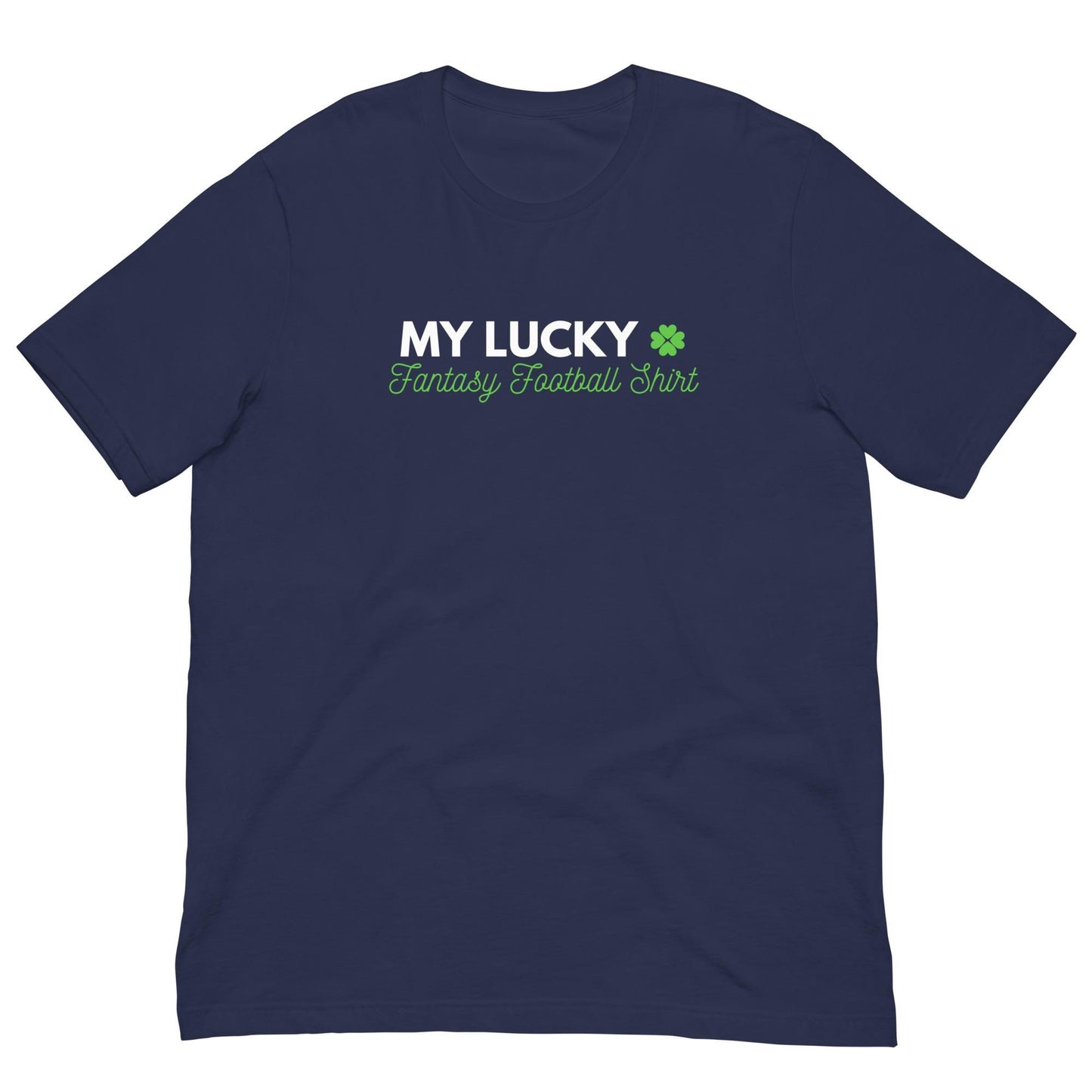 My Lucky Fantasy Football Shirt Unisex T-shirt