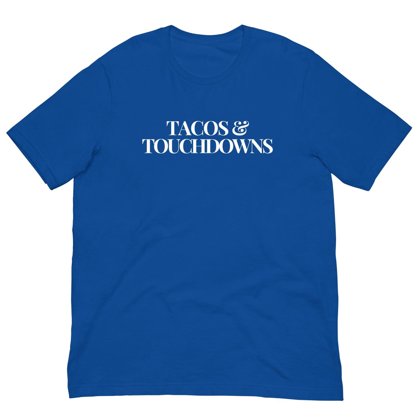 Tacos & Touchdowns Football Unisex T-shirt Reg, Plus and Big Sizes