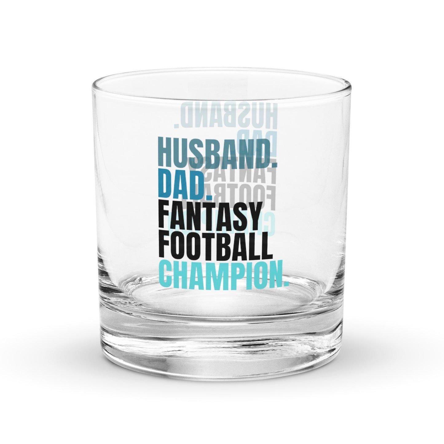 Husband. Dad. Fantasy Football Champion. Rocks Low-Ball Whiskey Cocktail Glass Tumbler 10.5 oz.