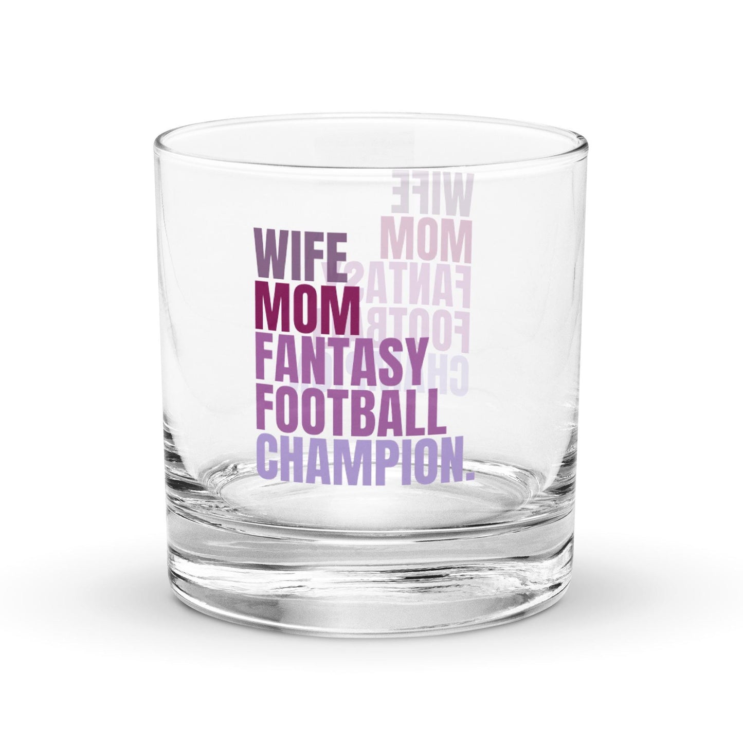 Wife. Mom. Fantasy Football Champion. Whiskey Rocks Lo-Ball Glass Tumbler 10.5 oz