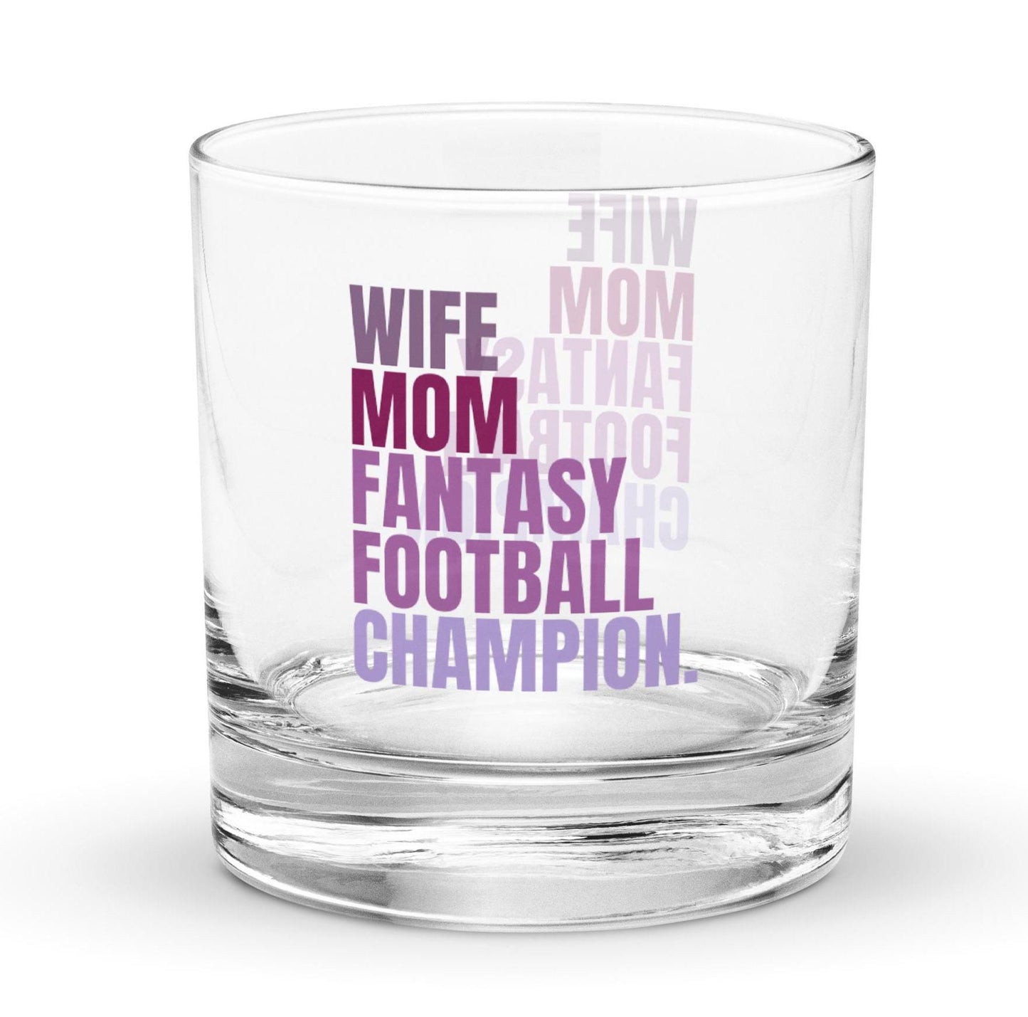 Wife. Mom. Fantasy Football Champion. Whiskey Rocks Lo-Ball Glass Tumbler 10.5 oz