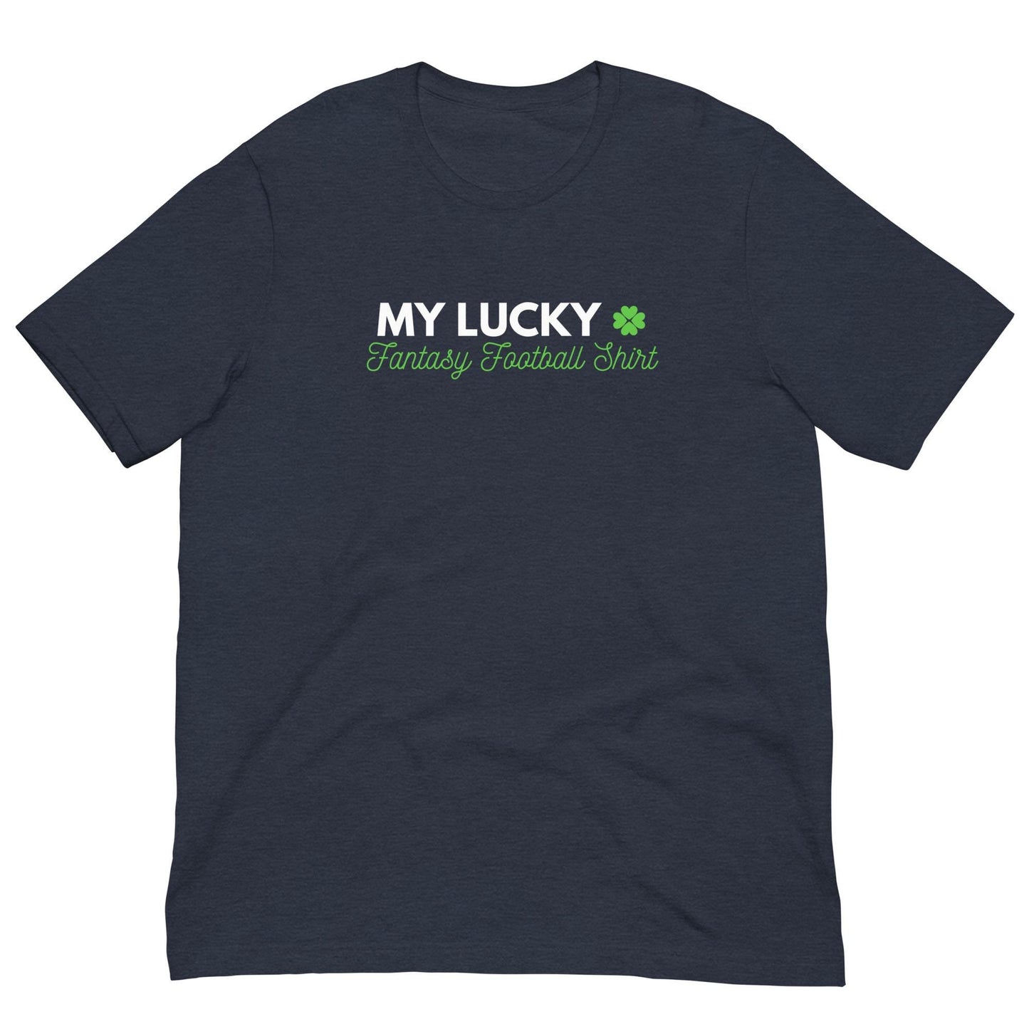 My Lucky Fantasy Football Shirt Unisex T-shirt
