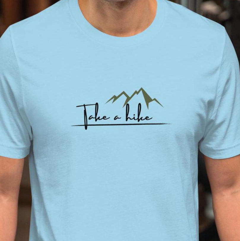 Take a Hike - Hiking Outdoors Mountain Unisex T-shirt