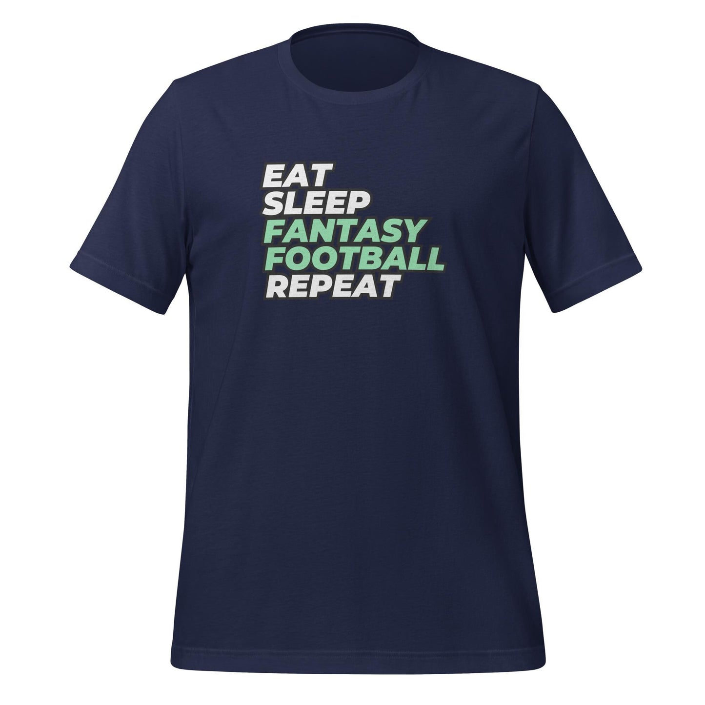 Eat. Sleep. Fantasy Football. Repeat. Funny Unisex T-shirt