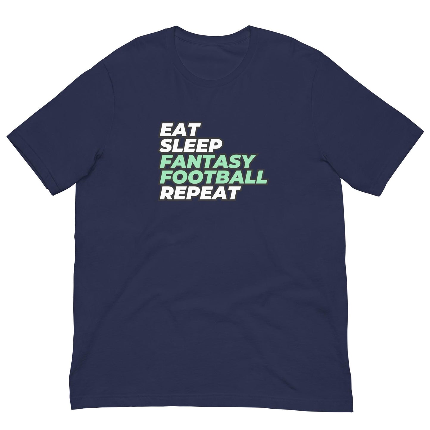Funny Eat. Sleep. Fantasy Football. Repeat. Unisex T-shirt