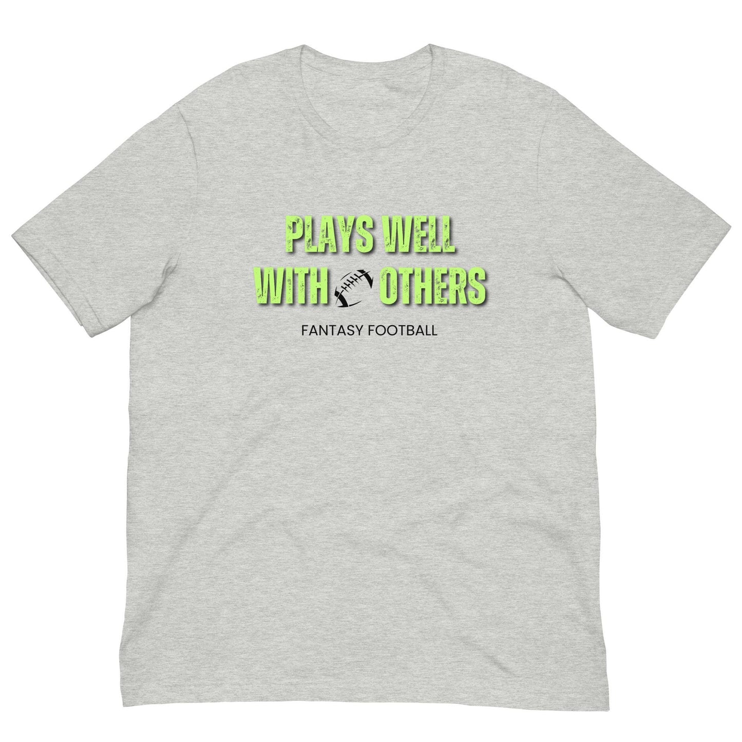 Fantasy Football - Plays Well with Others - Funny Unisex T-shirt