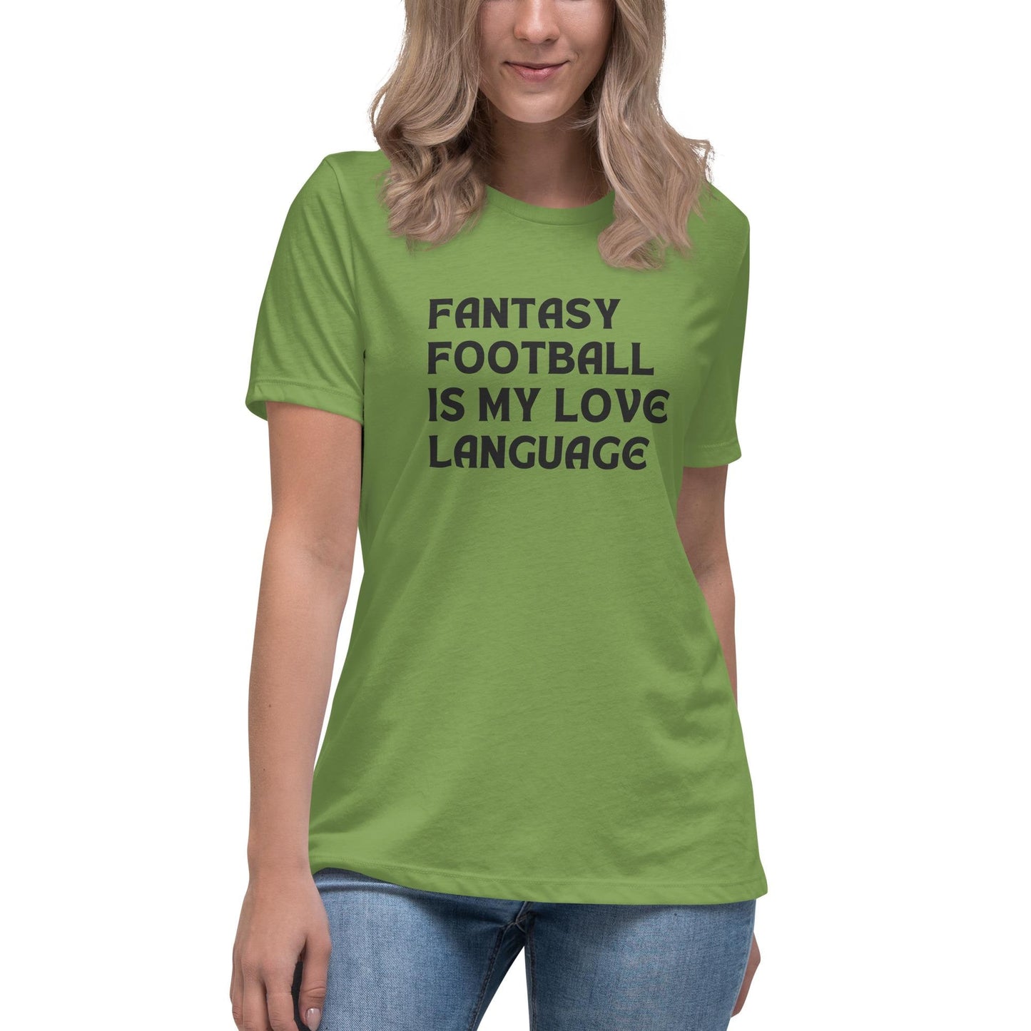 Fantasy Football is My Love Language Womens Relaxed Fit T-Shirt