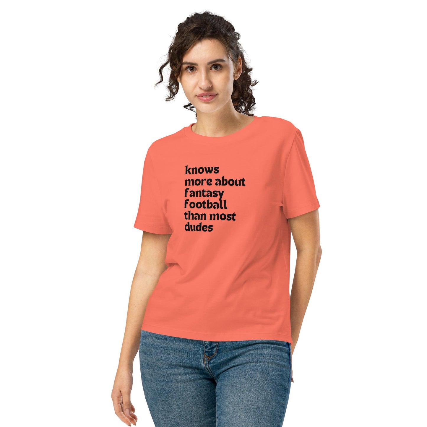 Knows More About Fantasy Football Than Most Dudes - Funny Women’s Organic Ribbed Neck T-shirt