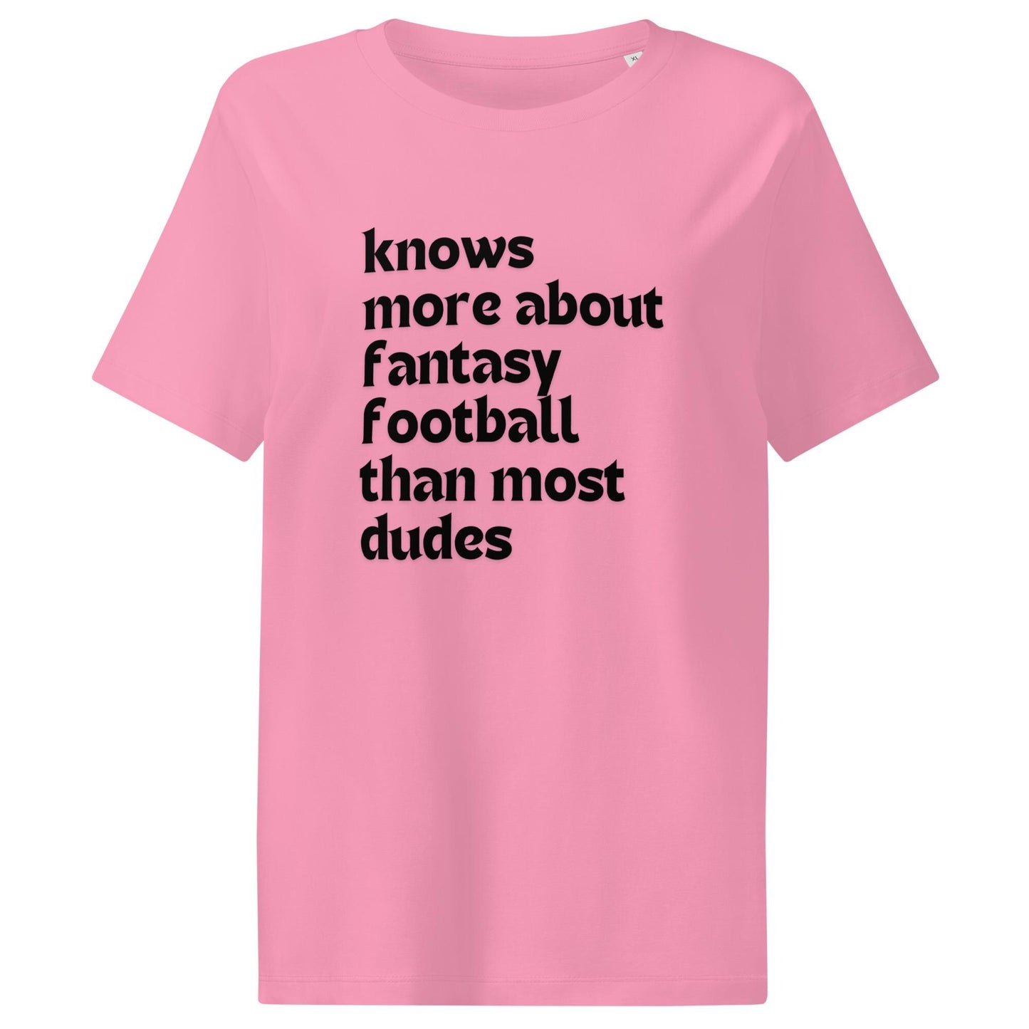 Knows More About Fantasy Football Than Most Dudes - Funny Women’s Organic Ribbed Neck T-shirt