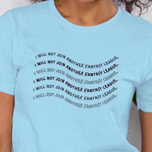 I Will Not Join Another Fantasy Football League Repetitive Bart Simpson Style Design Funny Unisex T-shirt