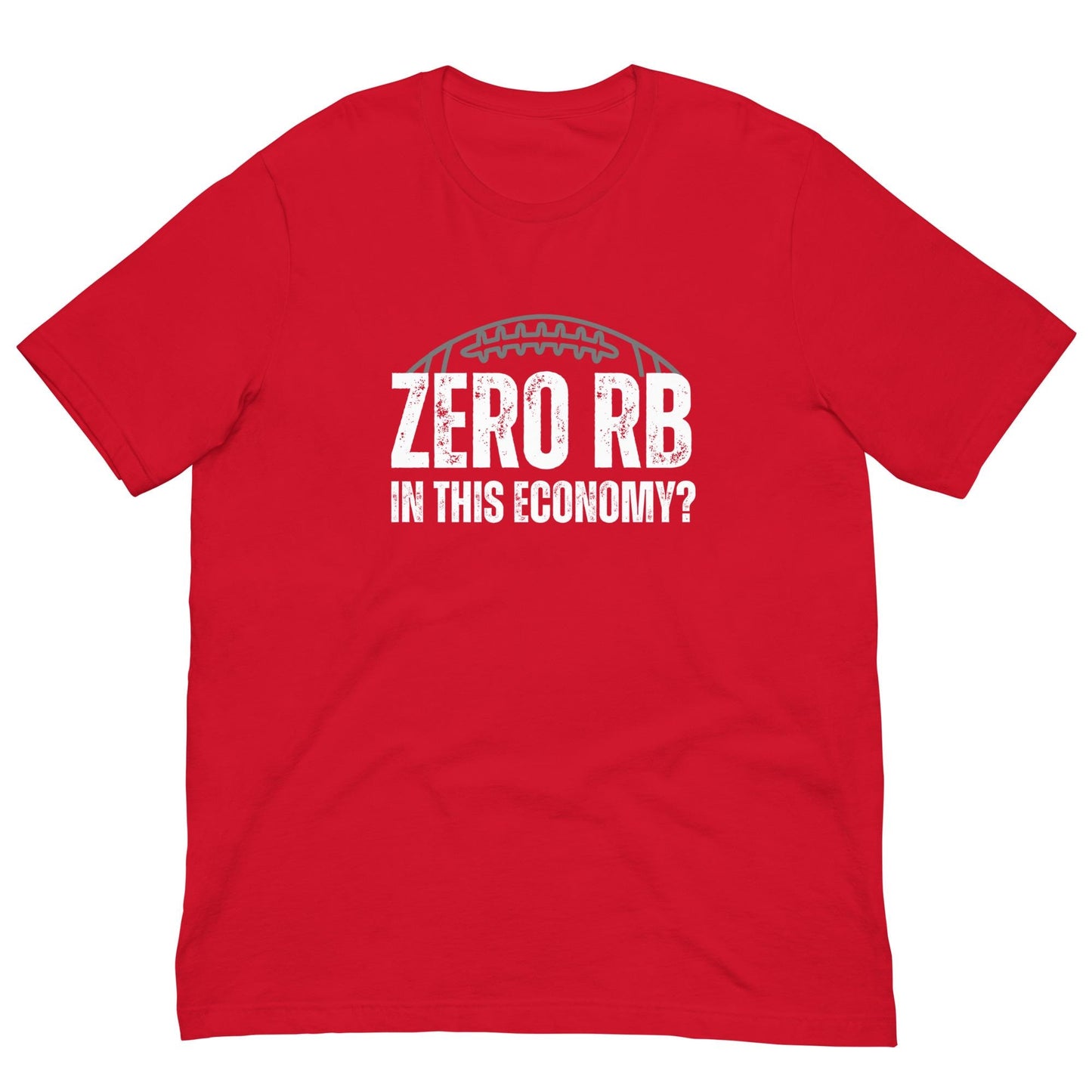 Zero RB -In This Economy? Funny Fantasy Football Unisex T-shirt