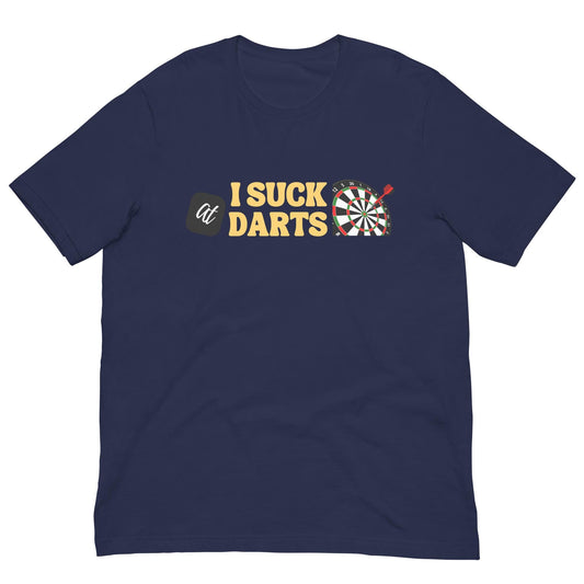 I Suck at Darts Funny Unisex T-shirt