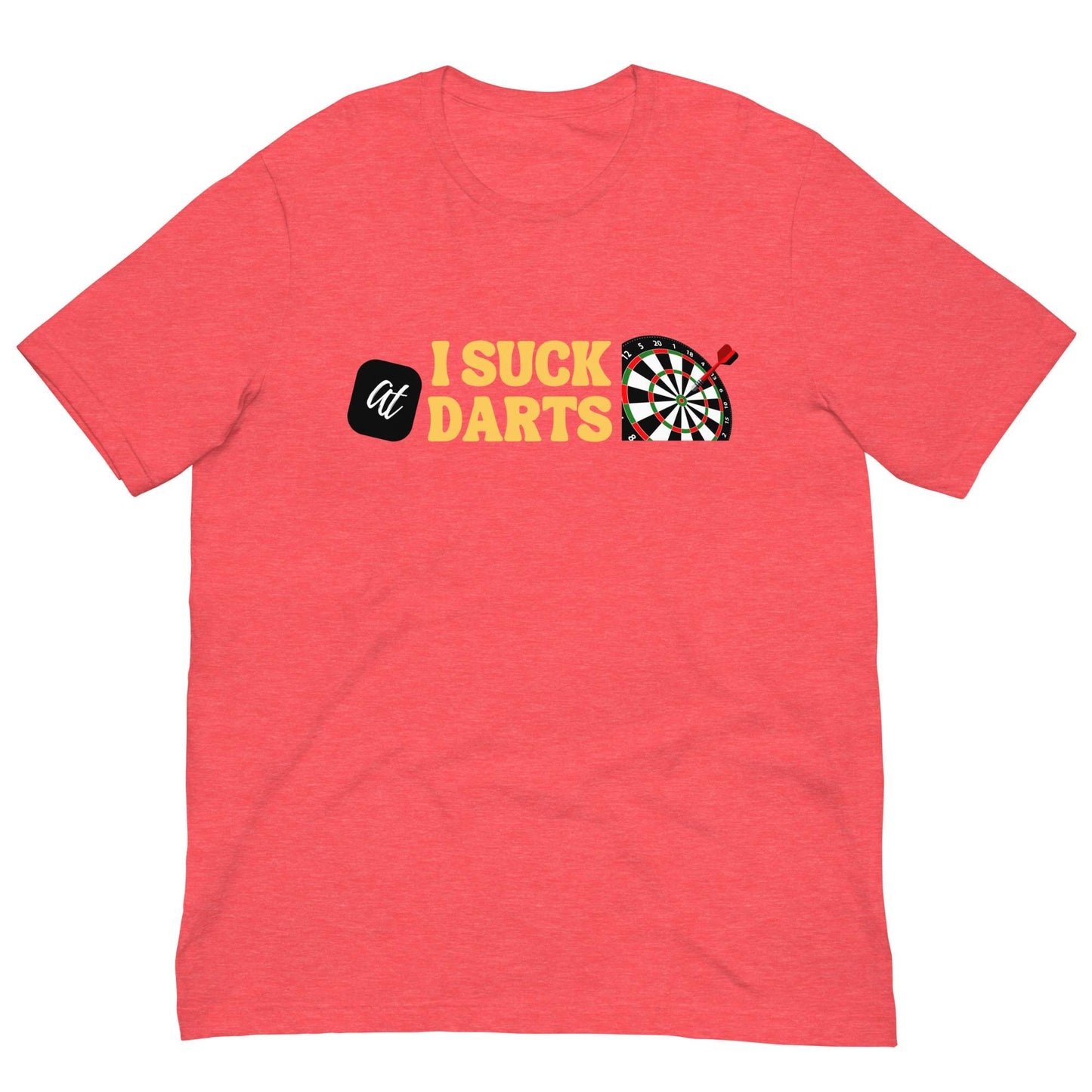 I Suck at Darts Funny Unisex T-shirt