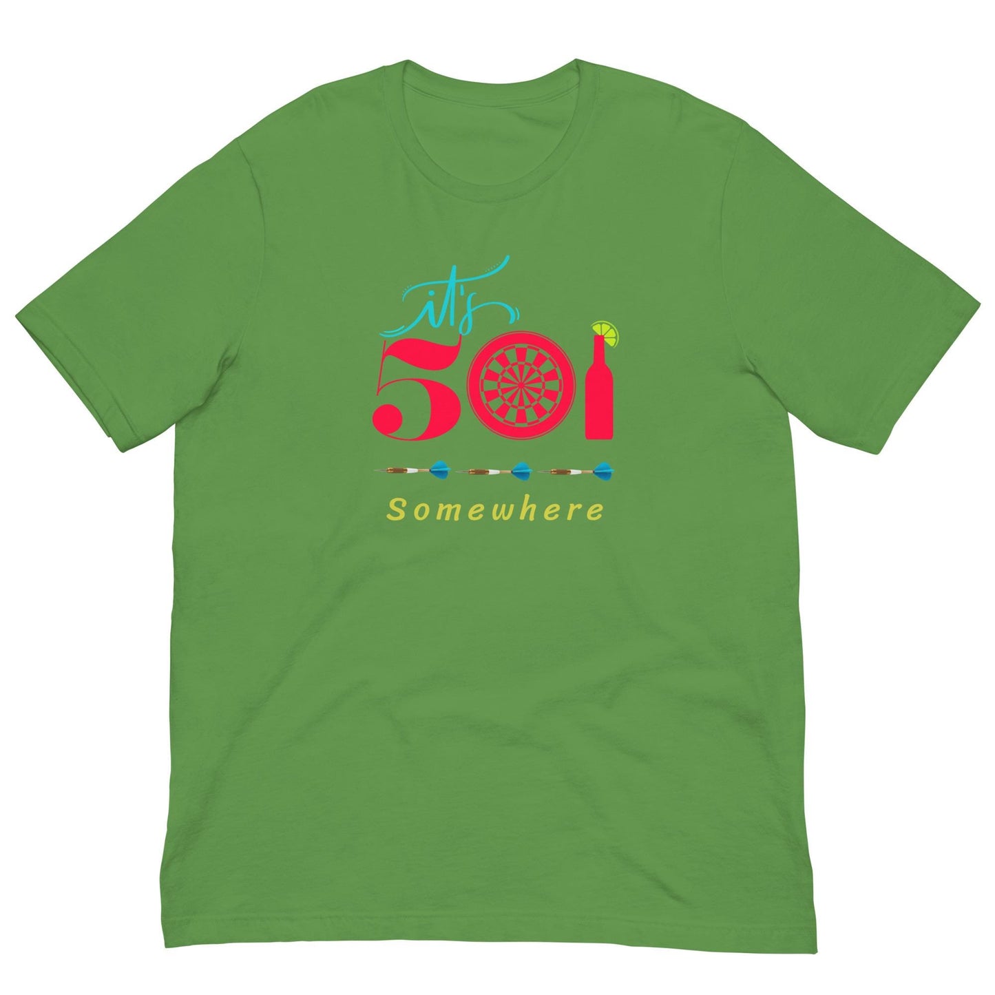 It's 501 Somewhere - Funny Darts Unisex T-shirt Dart Leagues