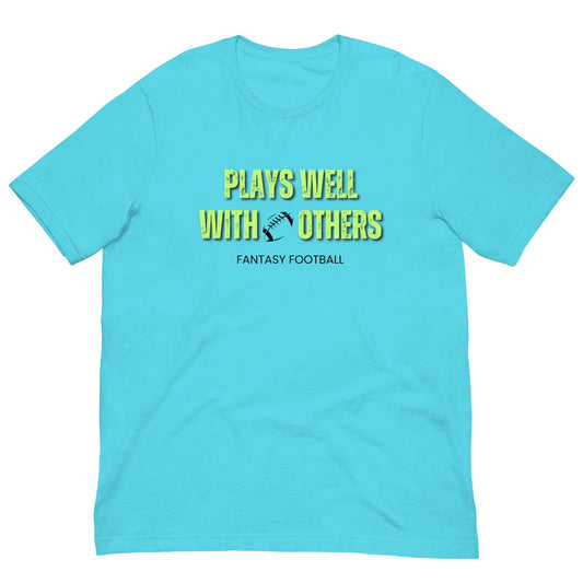 Fantasy Football - Plays Well with Others - Funny Unisex T-shirt