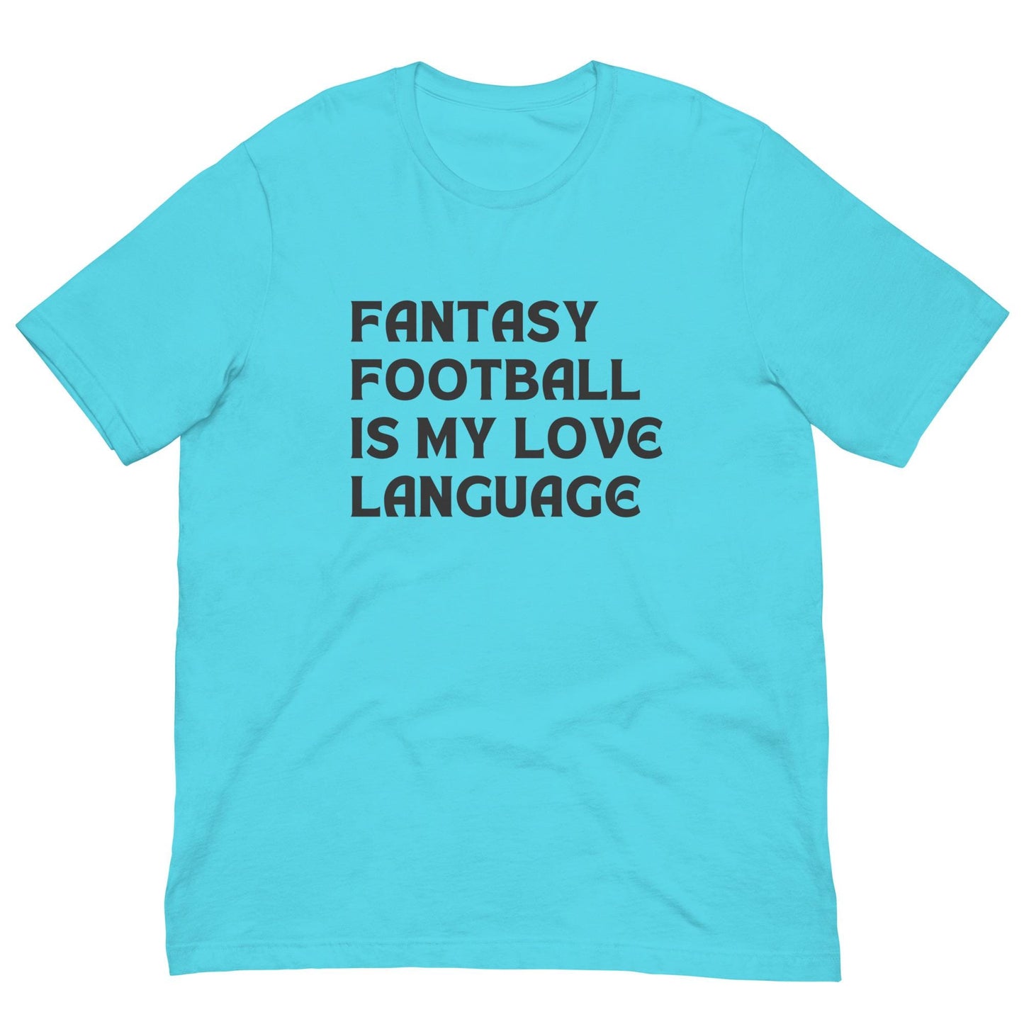 Fantasy Football is My Love Language Unisex T-shirt