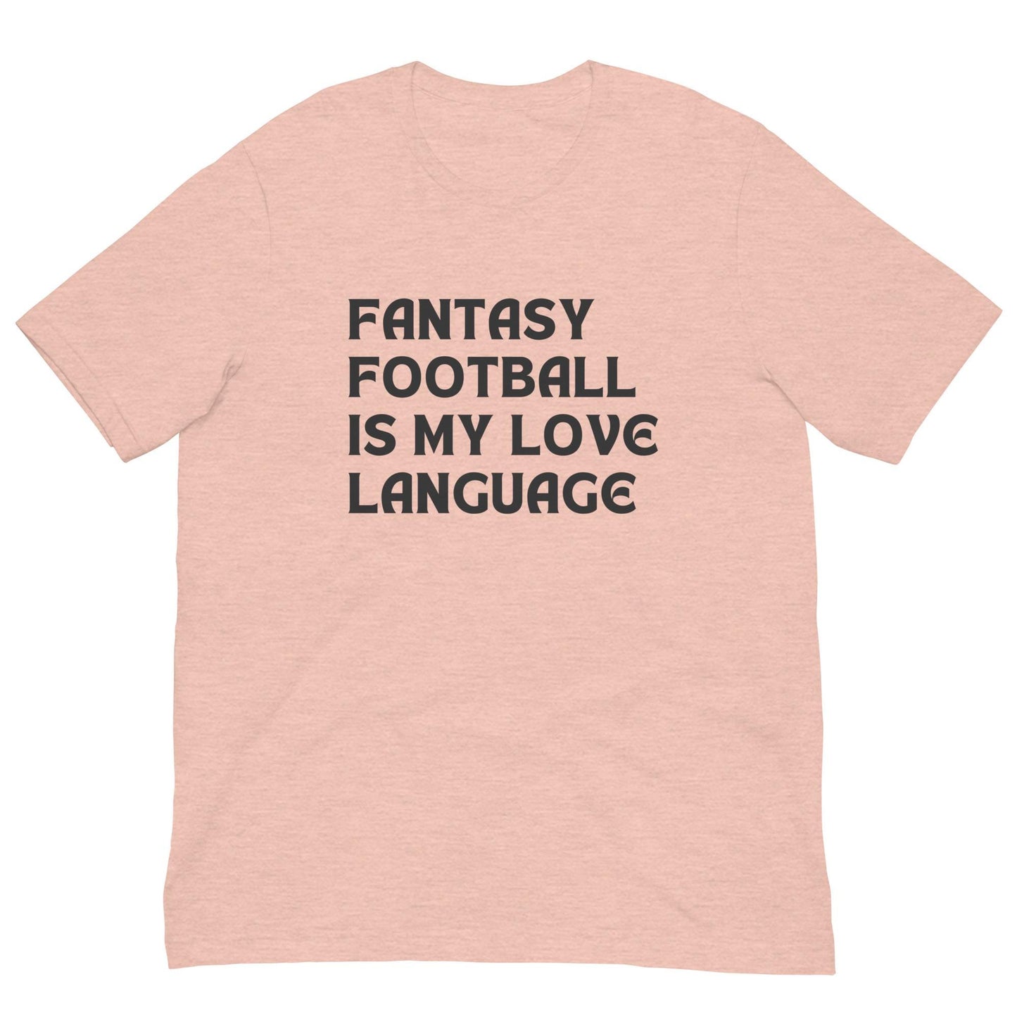Fantasy Football is My Love Language Unisex T-shirt