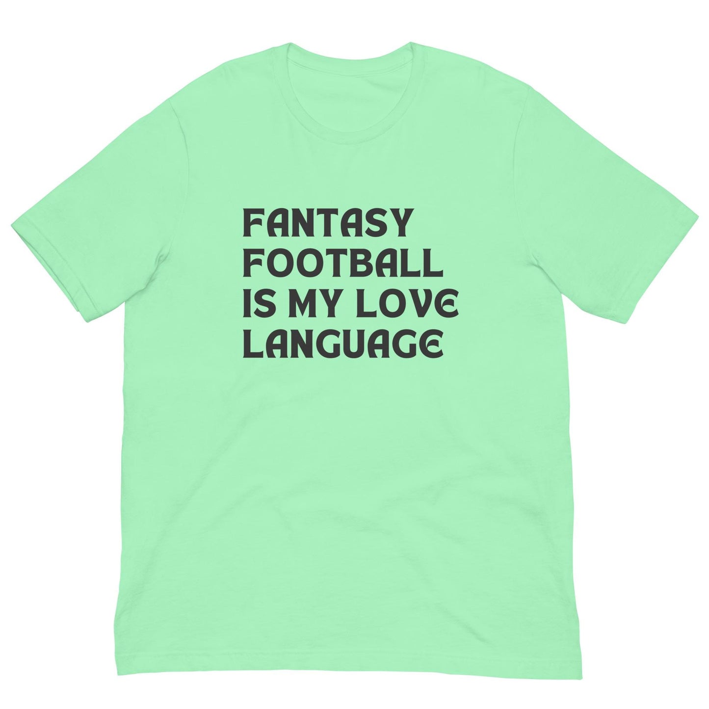 Fantasy Football is My Love Language Unisex T-shirt