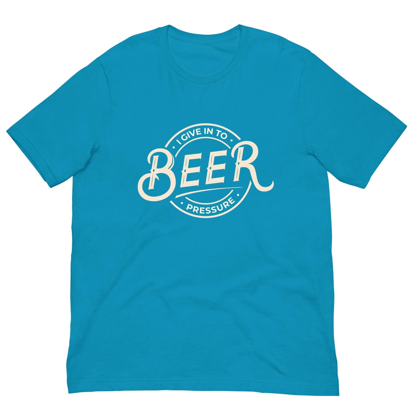 I Give In to Beer Pressure - Funny Pun Unisex T-shirt
