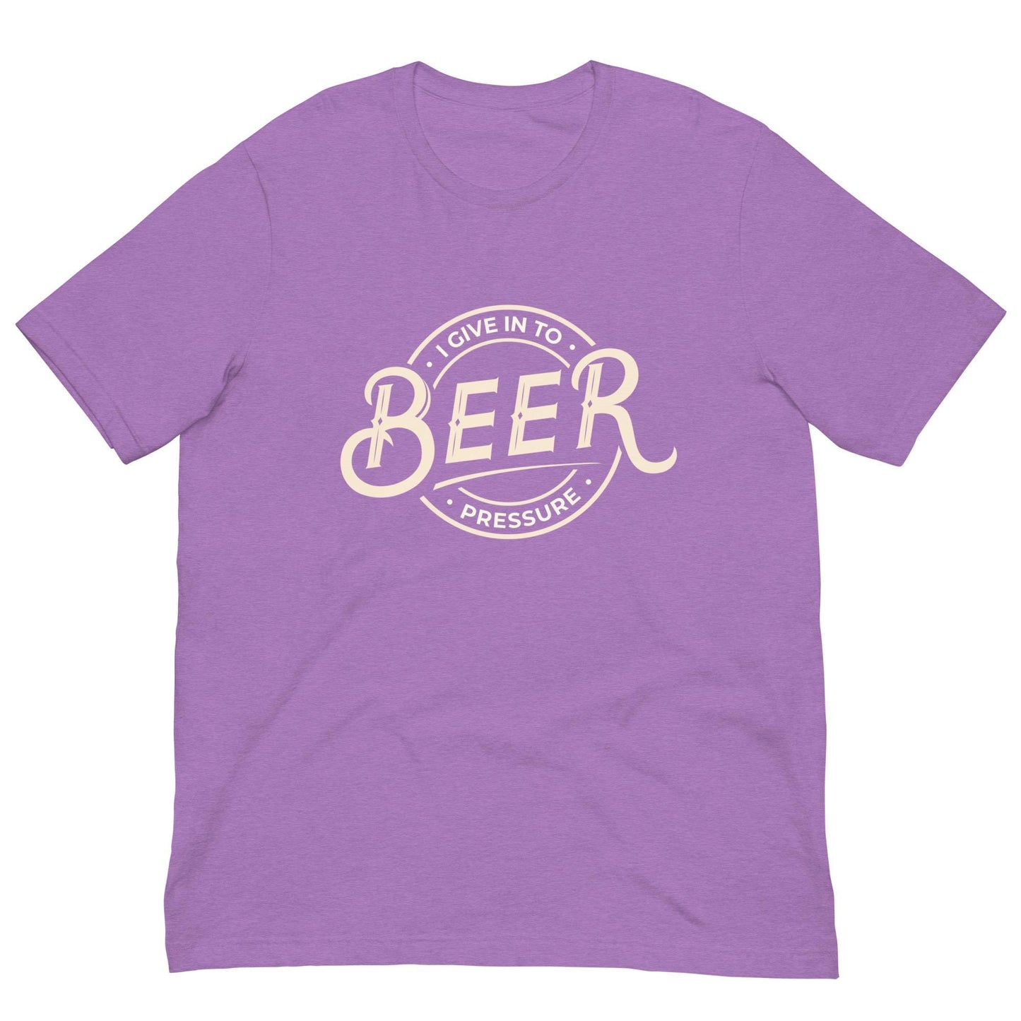 I Give In to Beer Pressure - Funny Pun Unisex T-shirt