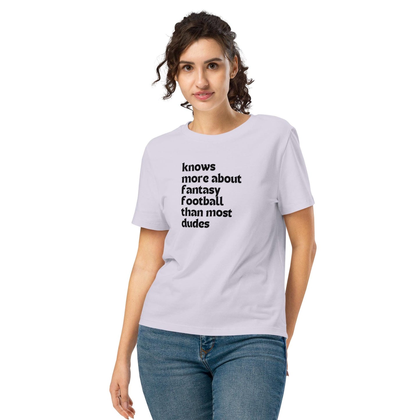 Knows More About Fantasy Football Than Most Dudes - Funny Women’s Organic Ribbed Neck T-shirt