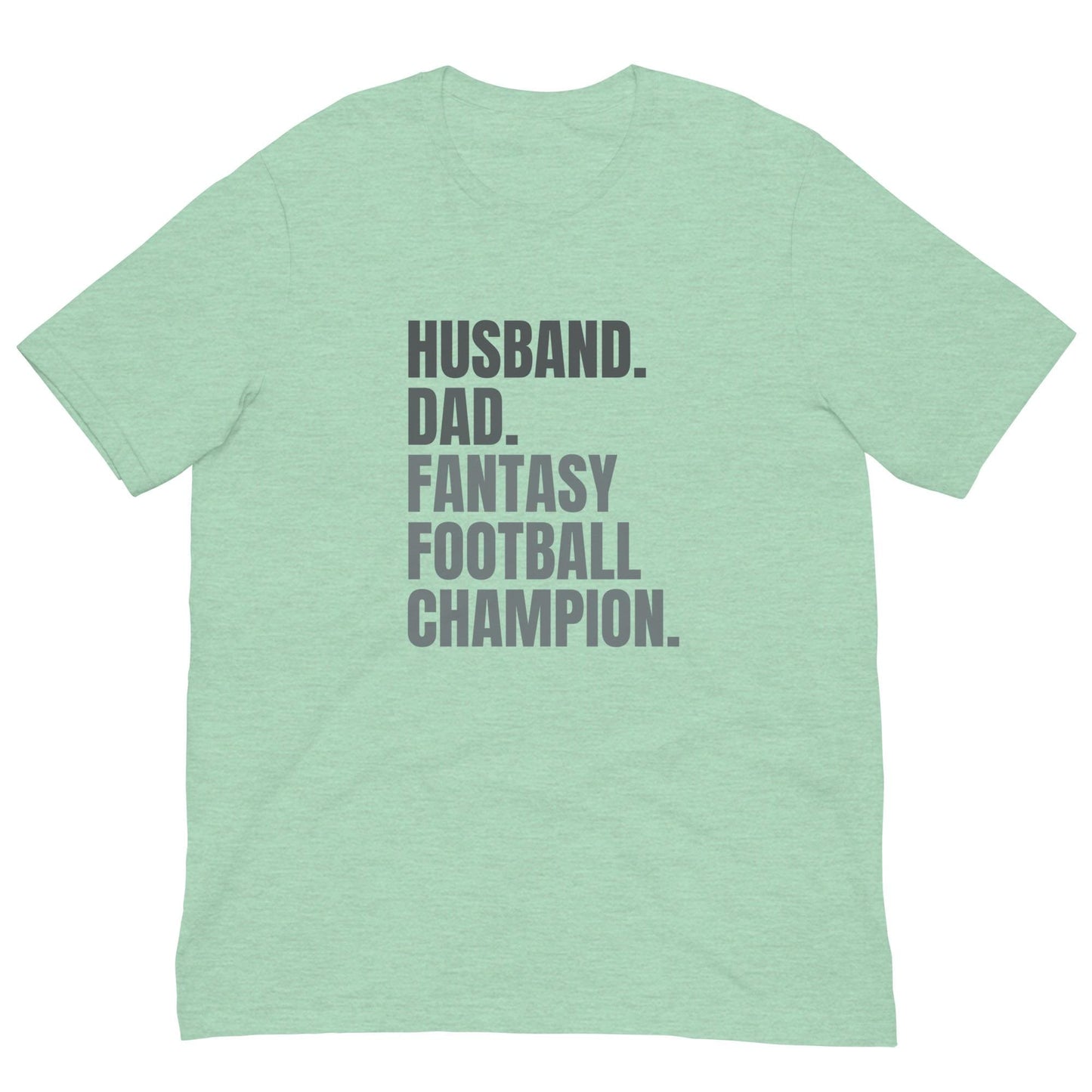 Husband. Dad. Fantasy Football Champion. Unisex T-shirt
