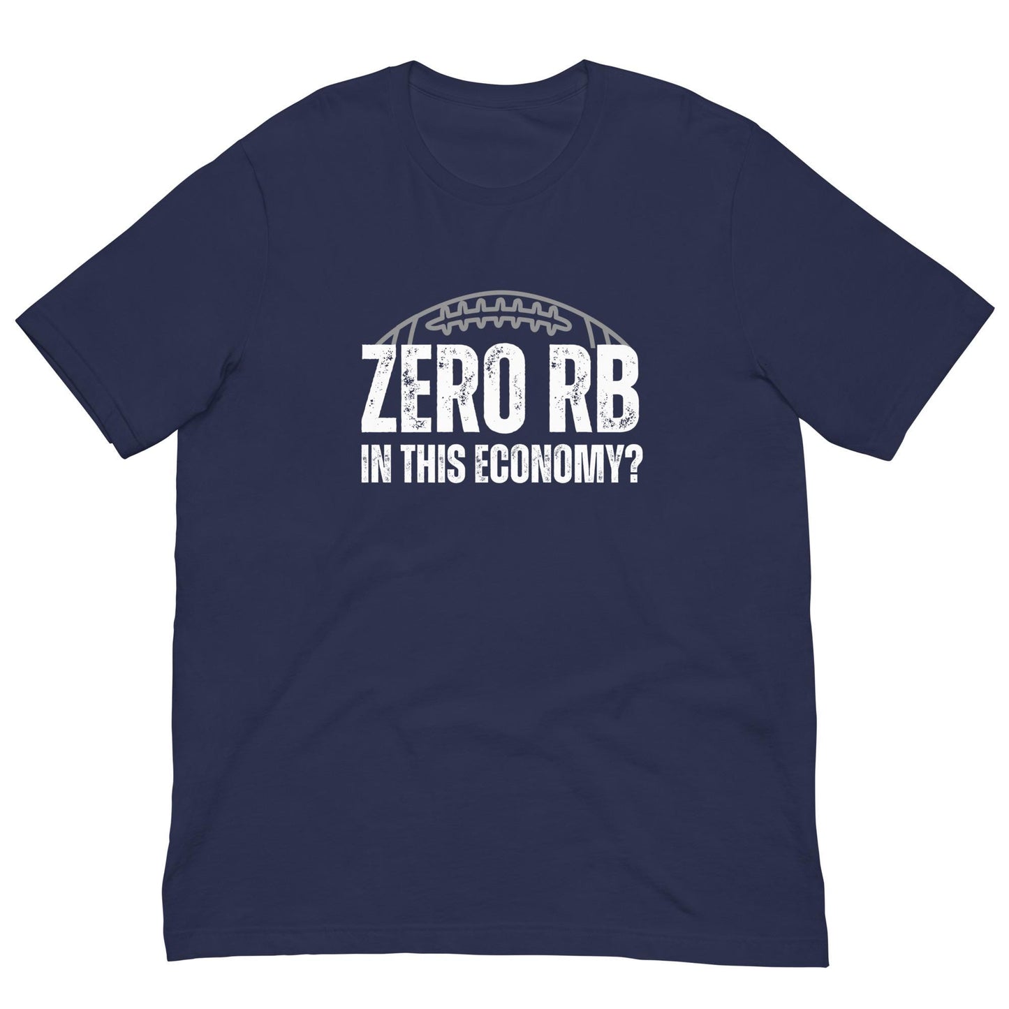 Zero RB -In This Economy? Funny Fantasy Football Unisex T-shirt