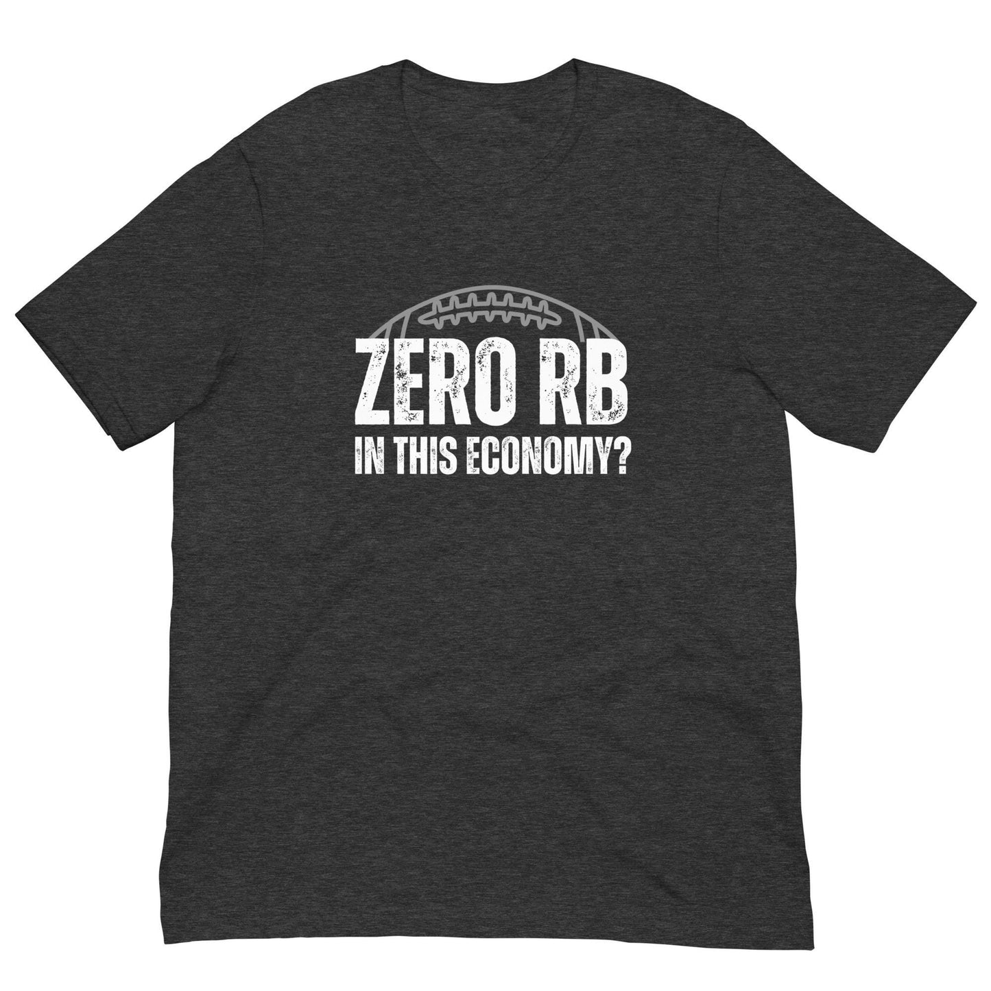 Zero RB -In This Economy? Funny Fantasy Football Unisex T-shirt