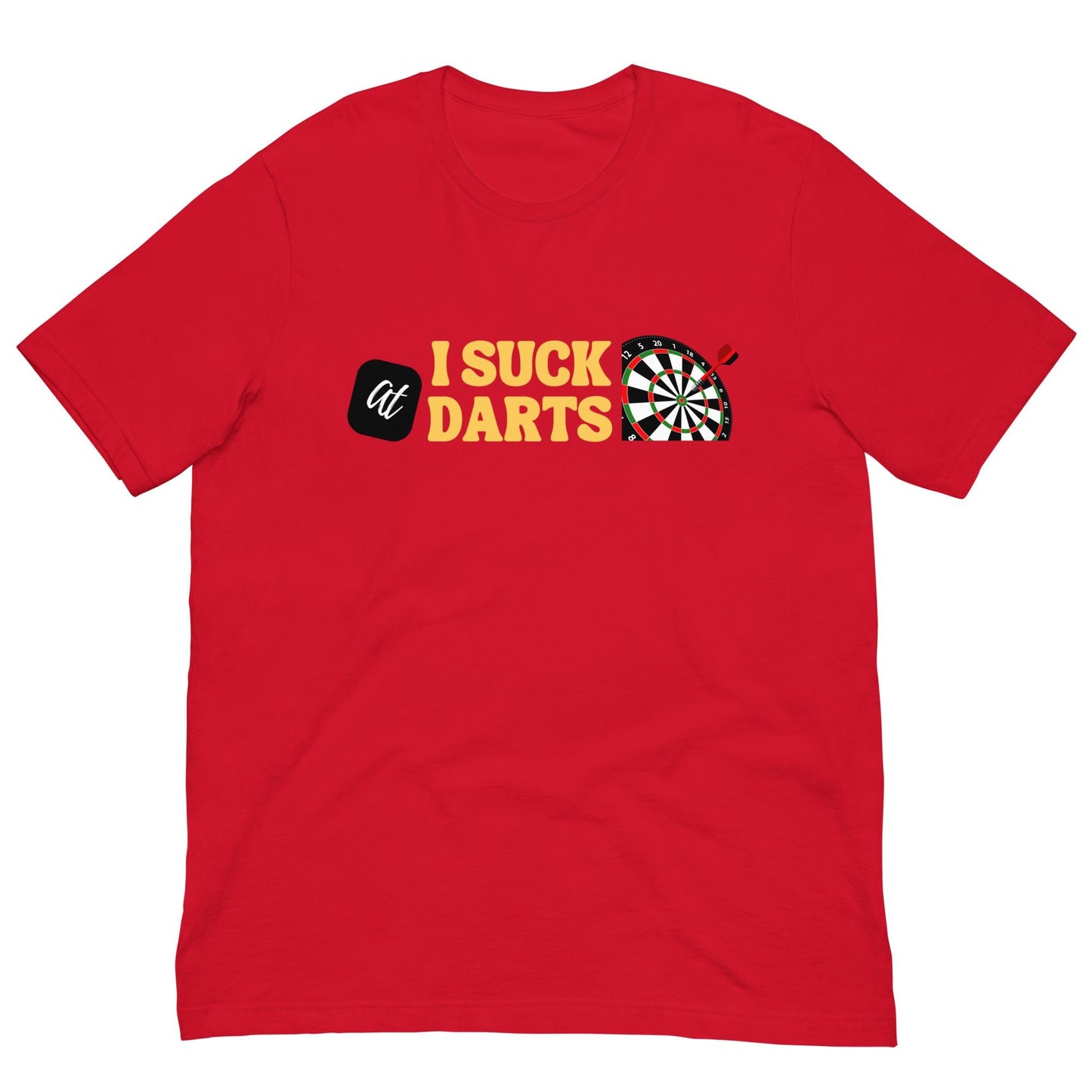 I Suck at Darts Funny Unisex T-shirt
