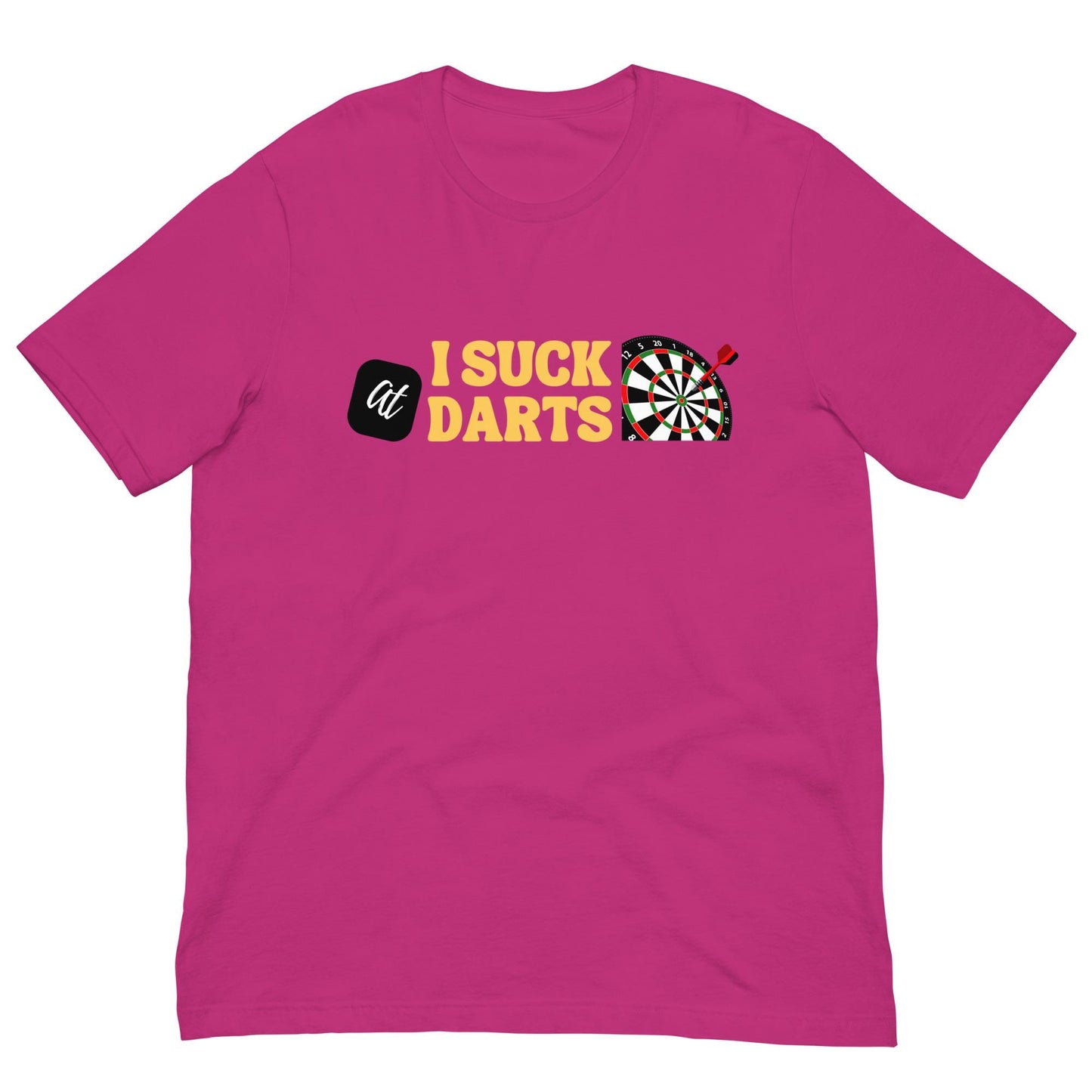 I Suck at Darts Funny Unisex T-shirt